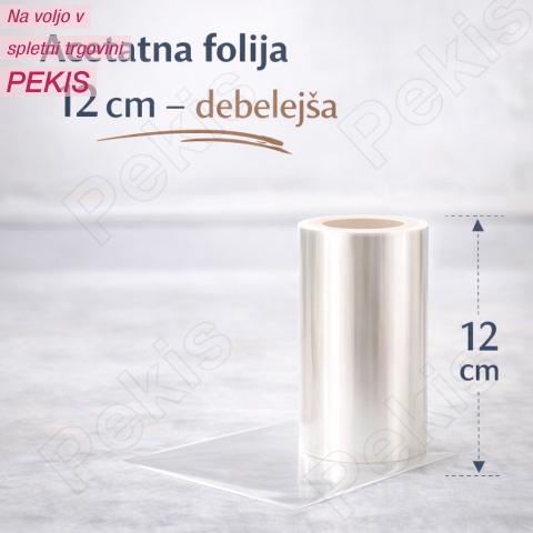 Acetatna folija (višina 12 cm) debelejša